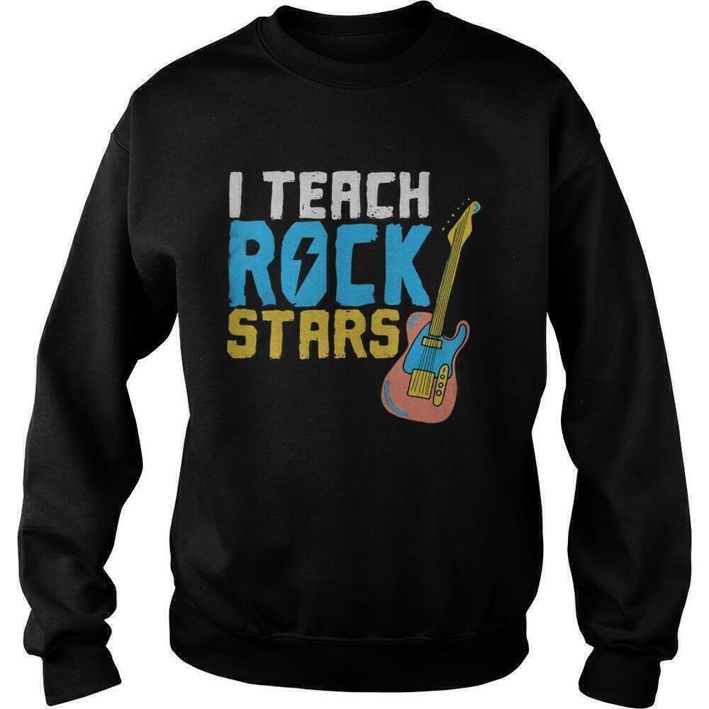 I Teach Rockstars Teacher Appreciation Graphic Unisex Sweatshirt